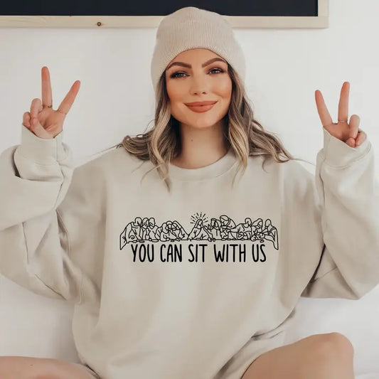 You Can Sit with Us sweatshirt