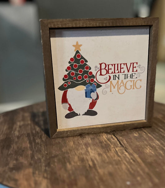 Believe In The Magic Sign